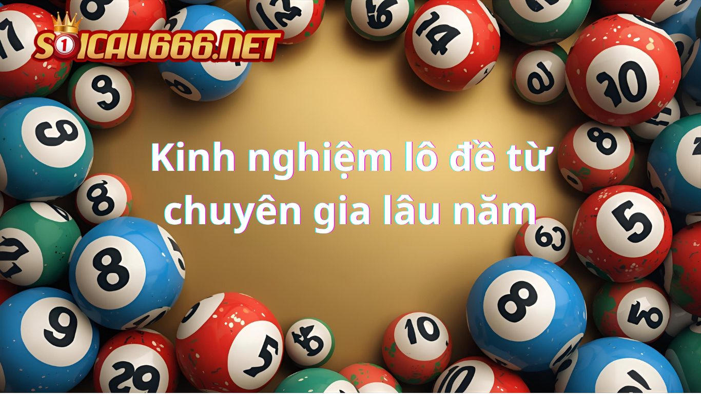 Kinh nghiệm lô đề