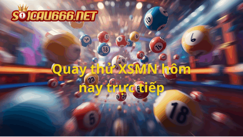 quay thử xsmn